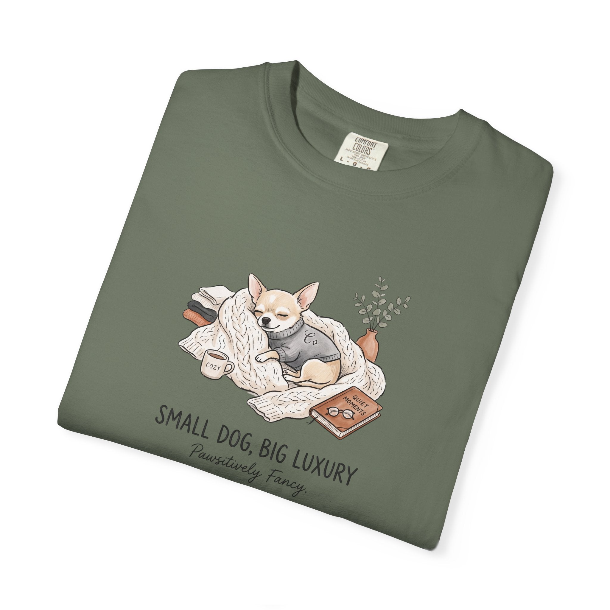 Small Dog Big Luxury Shirt, Cozy Dog Mom Graphic Tee, Aesthetic Pet Lover T-Shirt, Funny Chihuahua Shirt, Spoiled Dog Mom Gift, Hygge Dog Tee