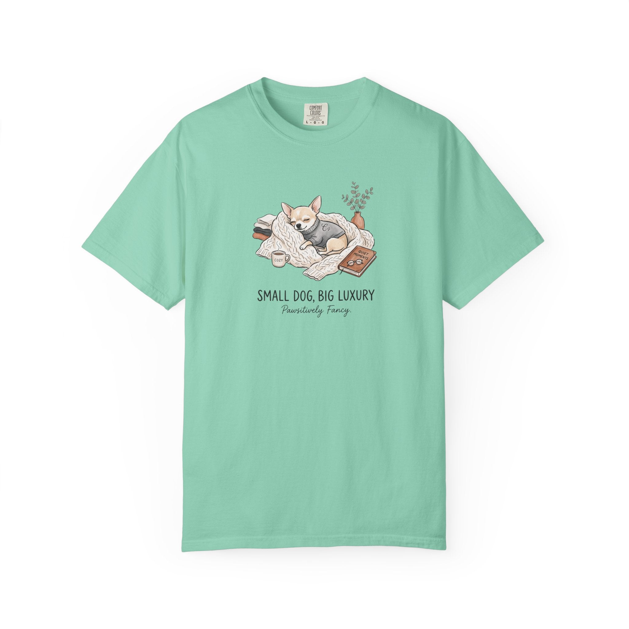 Small Dog Big Luxury Shirt, Cozy Dog Mom Graphic Tee, Aesthetic Pet Lover T-Shirt, Funny Chihuahua Shirt, Spoiled Dog Mom Gift, Hygge Dog Tee